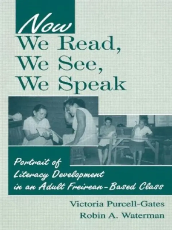 Now We Read, We See, We Speak - Purcell-Gates, Victoria a Waterman, Robin A.