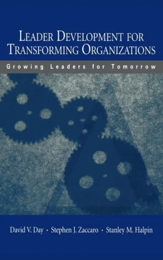 Leader Development for Transforming Organizations - Day, David V. a Zaccaro, Stephen J. a Halpin, Stanley M.