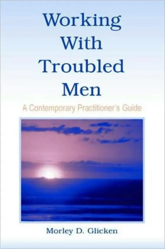 Working With Troubled Men - Glicken, Morley D.
