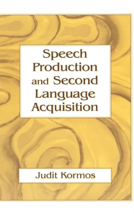 Speech Production and Second Language Acquisition - Kormos, Judit (Eotvos University, Hungary)
