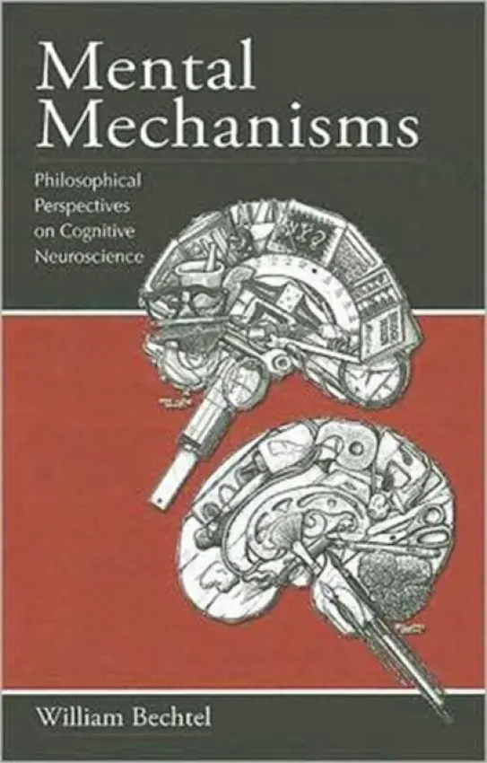 Mental Mechanisms - Bechtel, William