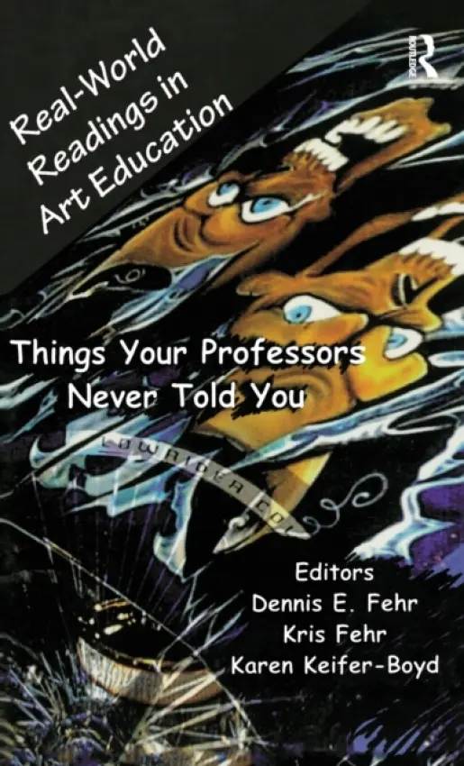 Real-World Readings in Art Education - Fehr, Dennis E.