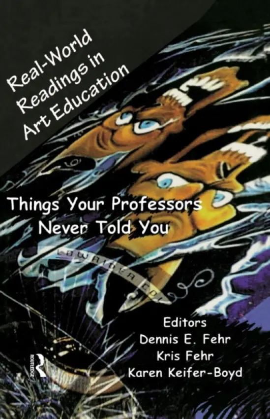 Real-World Readings in Art Education - Fehr, Dennis E.