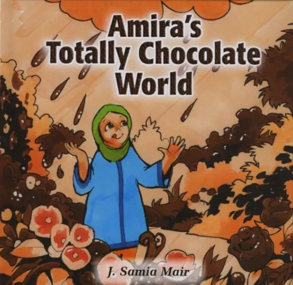 Amira's Totally Chocolate World - Mair, J. Samia