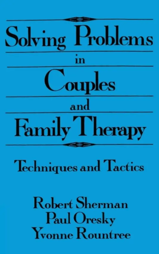 Solving Problems In Couples And Family Therapy