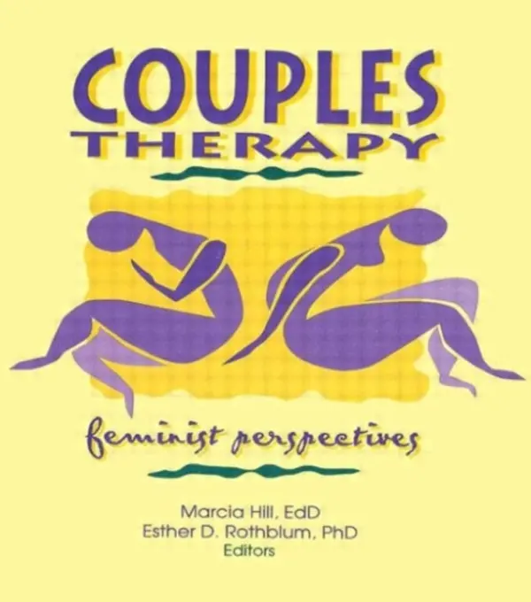 Couples Therapy - Rothblum, Esther D (San Diego State University, San Diego, CA, USA) a Hill, Marcia