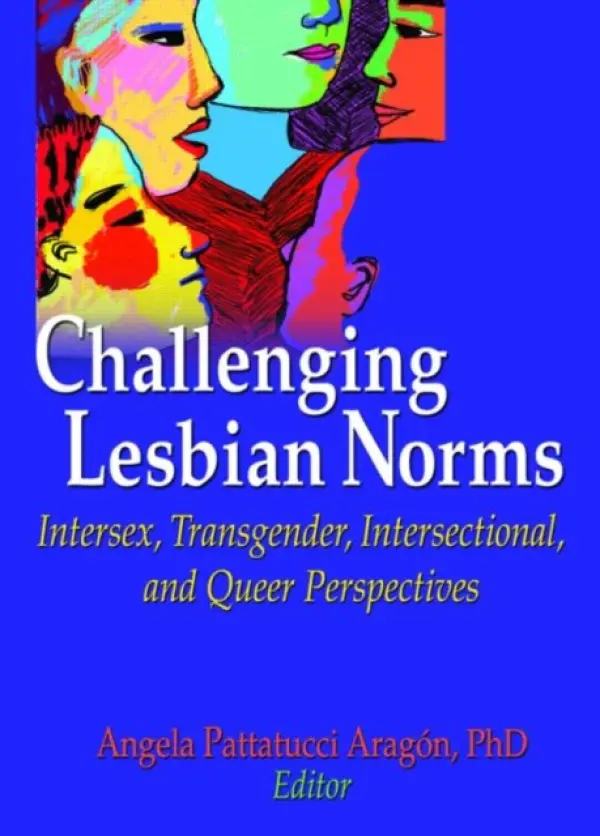Challenging Lesbian Norms - Pattatucci-Aragon, Angela