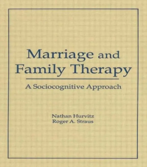 Marriage and Family Therapy - Trepper, Terry S (Western Michigan University, USA) a Straus, Roger A a Hurvitz, Faye