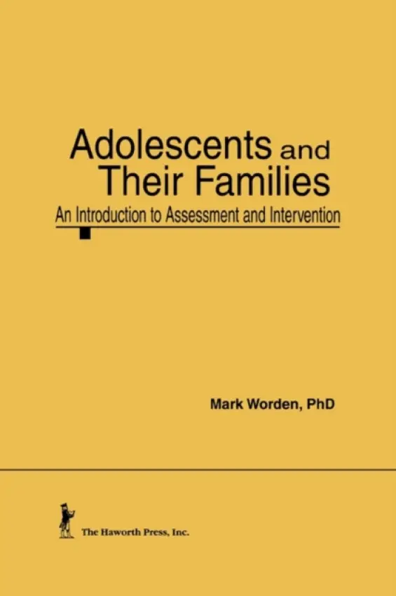 Adolescents and Their Families - Trepper, Terry S (Western Michigan University, USA) a Worden, Mark