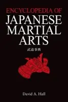 Encyclopedia of Japanese Martial Arts - Hall, David A.