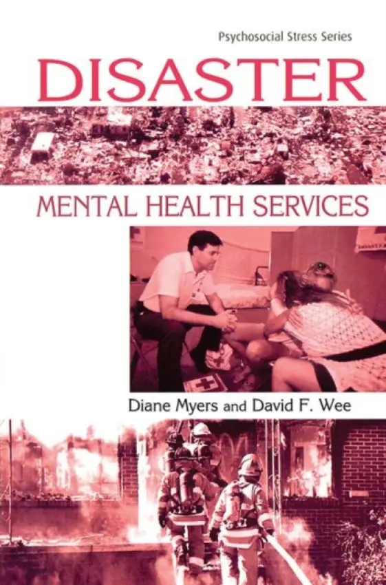 Disaster Mental Health Services - Myers, Diane a Wee, David