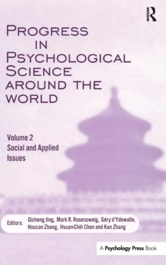 Progress in Psychological Science Around the World. Volume 2: Social and Applied Issues