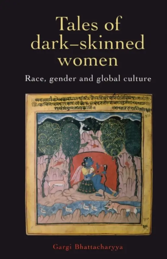 Tales Of Dark Skinned Women - Bhattacharyya, Gargi
