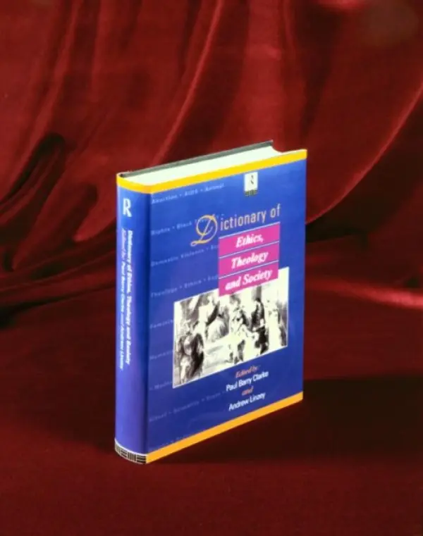 Dictionary of Ethics, Theology and Society - Clarke, Paul A. B. a Linzey, Andrew (Oxford Centre for Animal Ethics, UK)