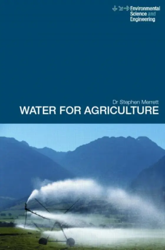 Water for Agriculture - Merrett, Stephen