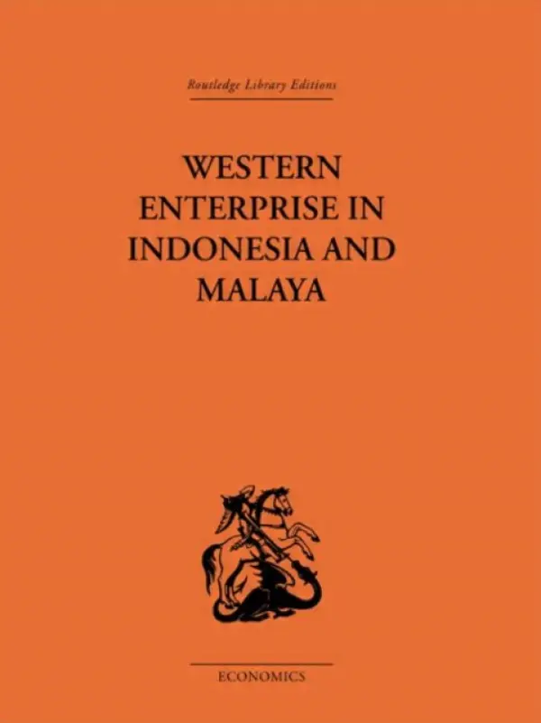 Western Enterprise in Indonesia and Malaysia - Allen, G. C a Donnithorne