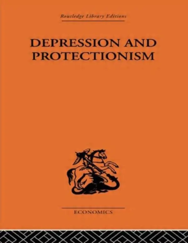 Depression & Protectionism - Capie, Forrest