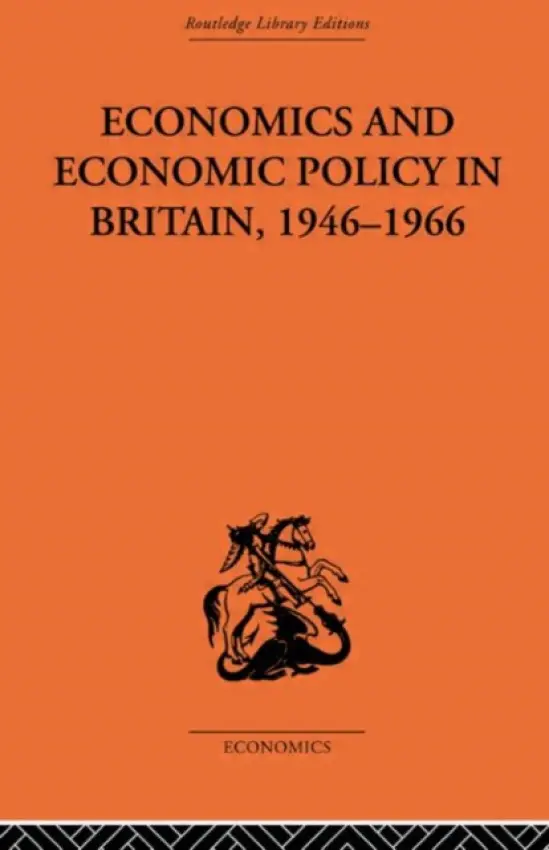 Economics and Economic Policy in Britain - Hutchison, T.W.