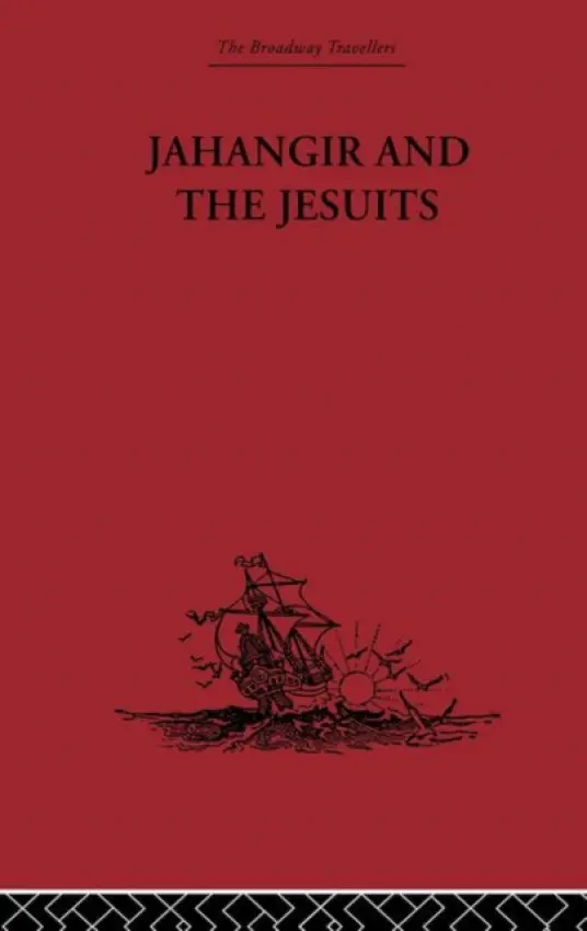 Jahangir and the Jesuits - Guerreiro, From the Relations of Fernao