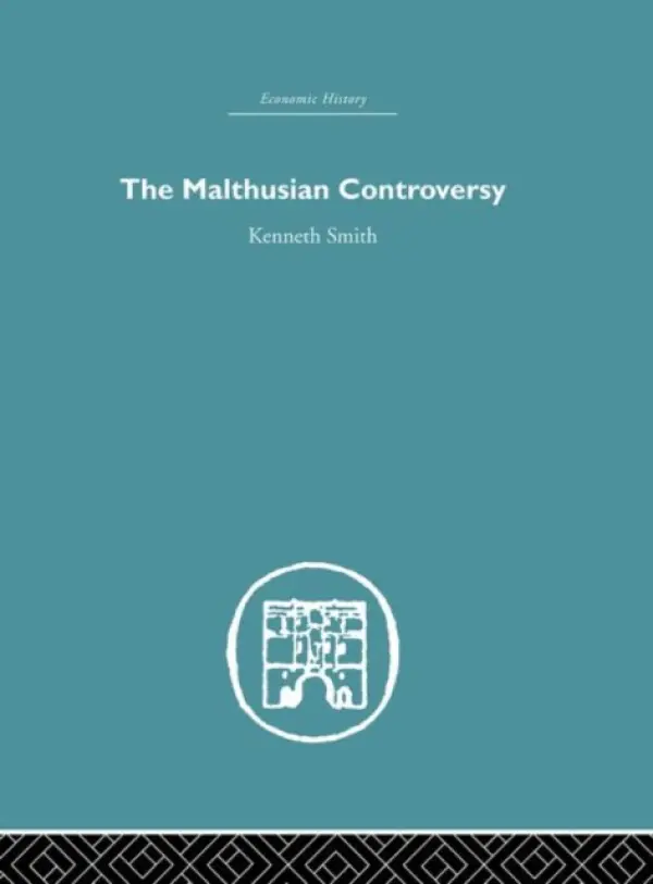 Malthusian Controversy - Smith, Kenneth