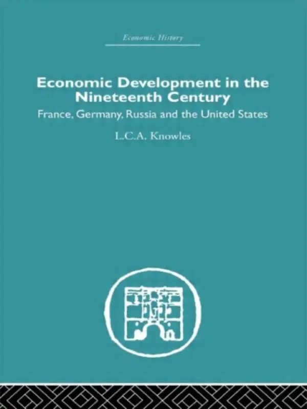 Economic Development in the Nineteenth Century - Knowles, L.C.A.