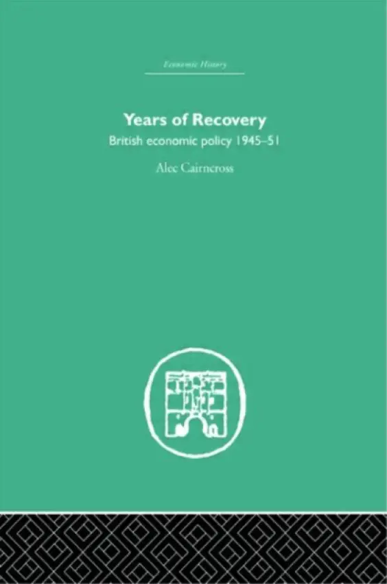 Years of Recovery - Cairncross, Alec