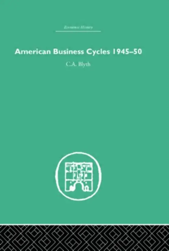 American Business Cycles 1945-50 - Blyth, Conrad
