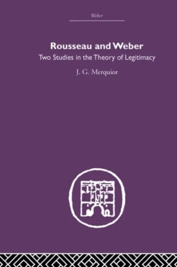 Rousseau and Weber - Merguior, J.G.