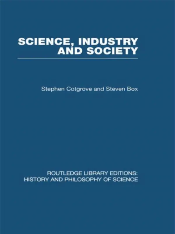 Science Industry and Society - Cotgrove  a  Box, Stephen and Steven