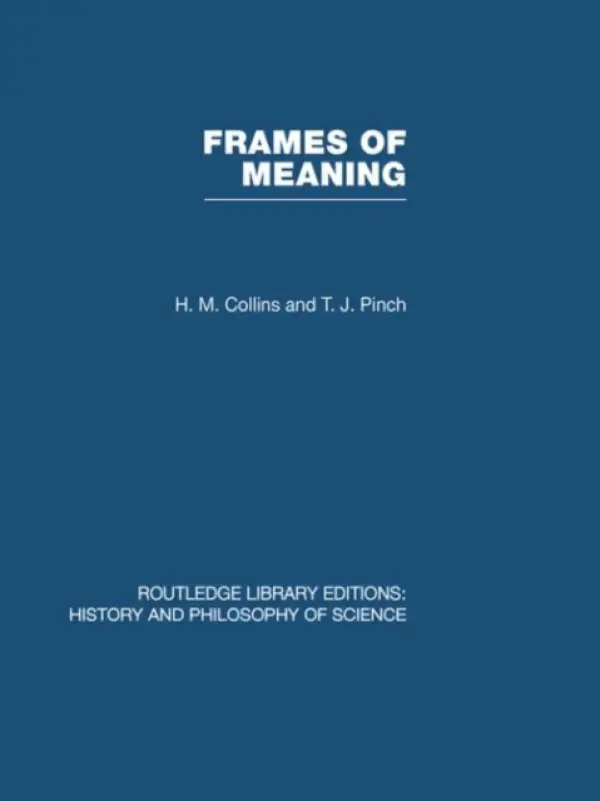 Frames of Meaning - Collins, HM a Pinch, TJ