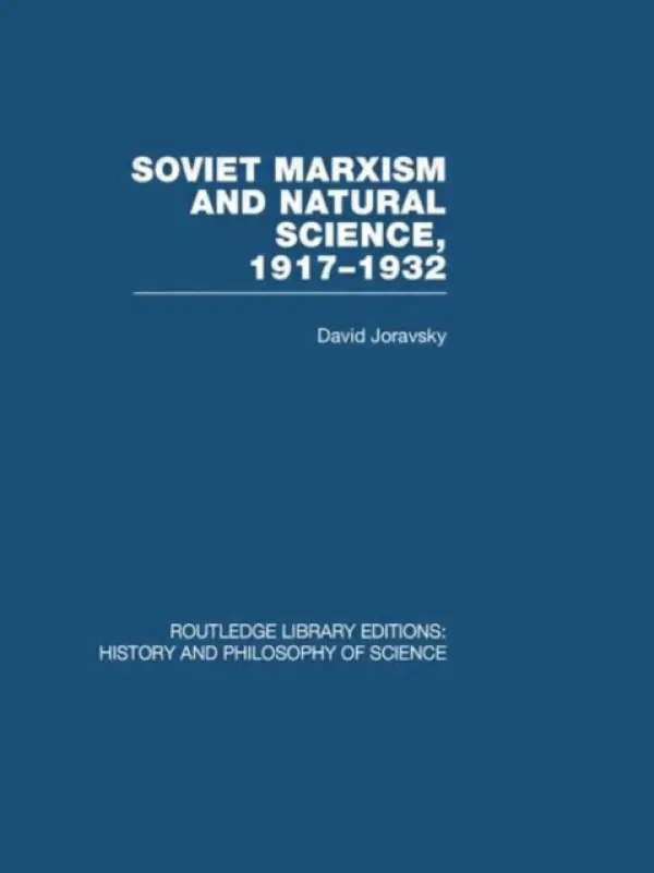 Soviet Marxism and Natural Science - Joravsky, David