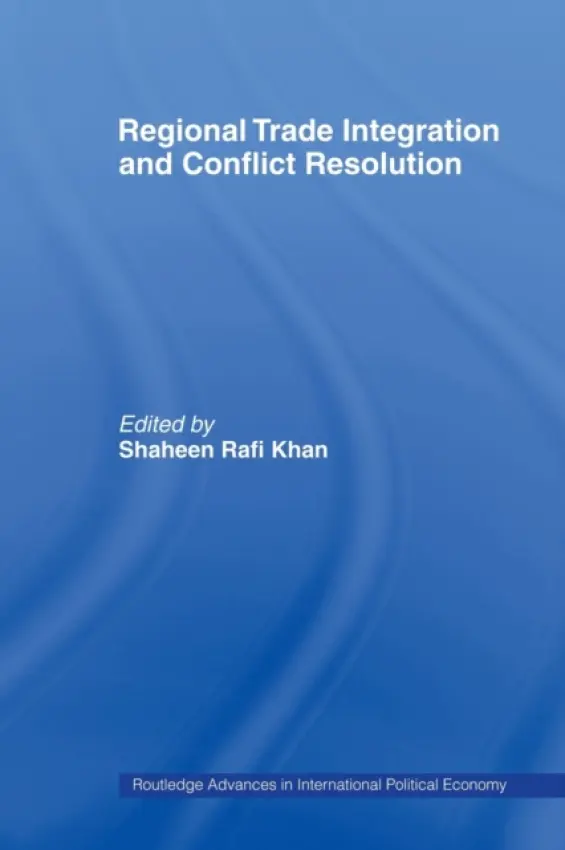 Regional Trade Integration and Conflict Resolution