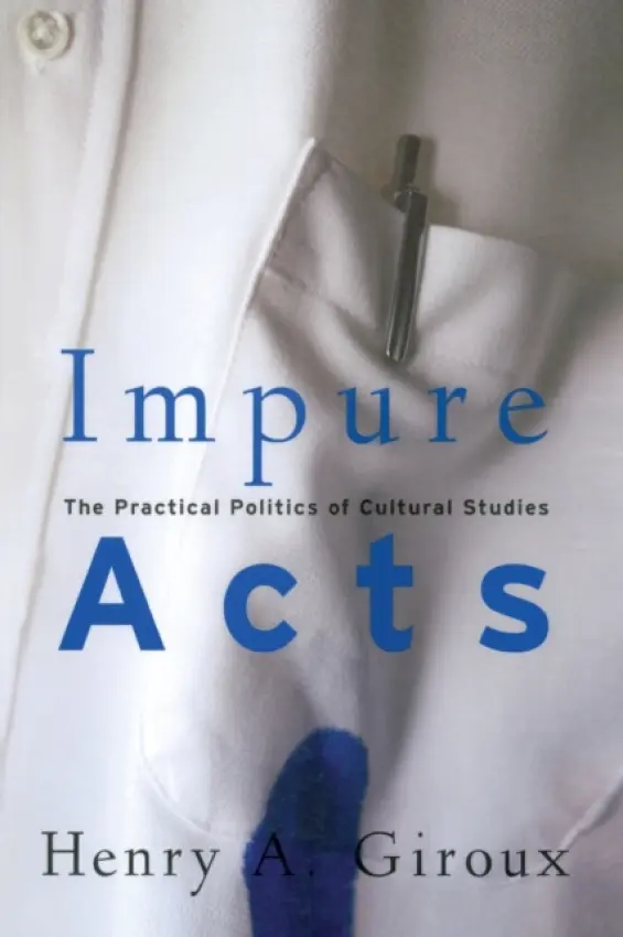 Impure Acts - Giroux, Henry A.