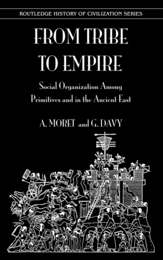 From Tribe To Empire - Moret, A. a Davy, G.