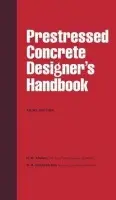 Prestressed Concrete Designer's Handbook - Abeles, P.W. a Bardhan-Roy, B K