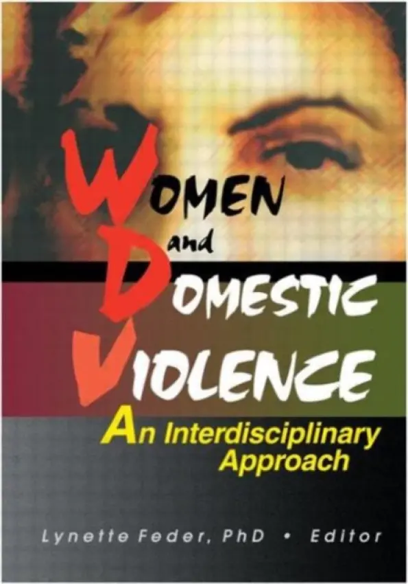 Women and Domestic Violence - Feder, Lynette (Portland State University, Oregon, USA)