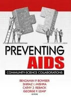 Preventing AIDS - Shelby, R Dennis a Bowser, Benjamin a Mishra, Shiraz a Reback, Cathy
