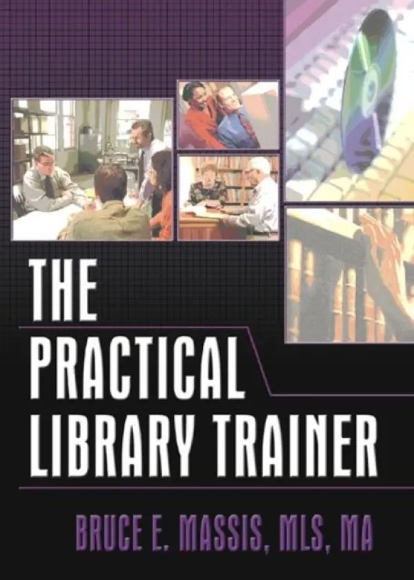 Practical Library Trainer - Carter, Ruth C a Massis, Bruce E (Director, Educational Resources Center, Columbus State Community College, USA)