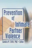Prevention of Intimate Partner Violence - Stith, Sandra