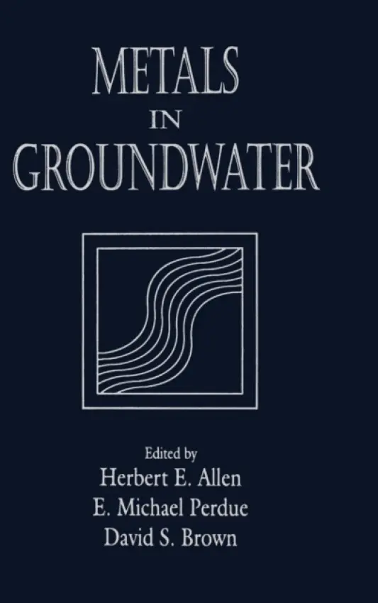 Metals in Groundwater - Allen, Herbert E. a Perdue, E. Michael a Brown, David S.