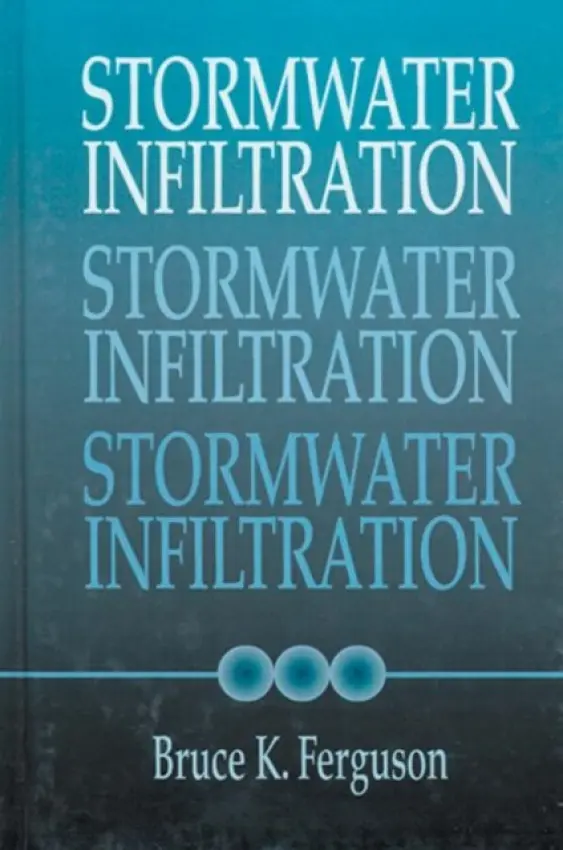 Stormwater Infiltration - Ferguson, Bruce (University of Georgia, Athens, USA)