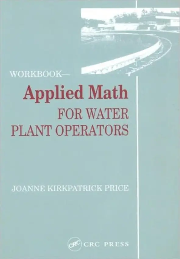 Applied Math for Water Plant Operators - Workbook - Price, Joanne K.