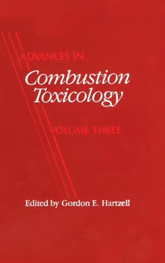 Advances in Combustion Toxicology, Volume III - Hartzell, Gordon E.