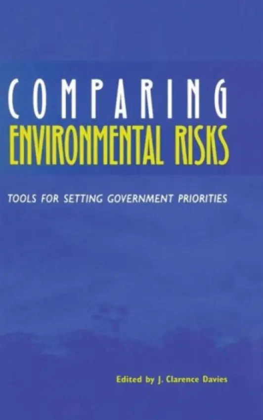 Comparing Environmental Risks - Davies, J. Clarence