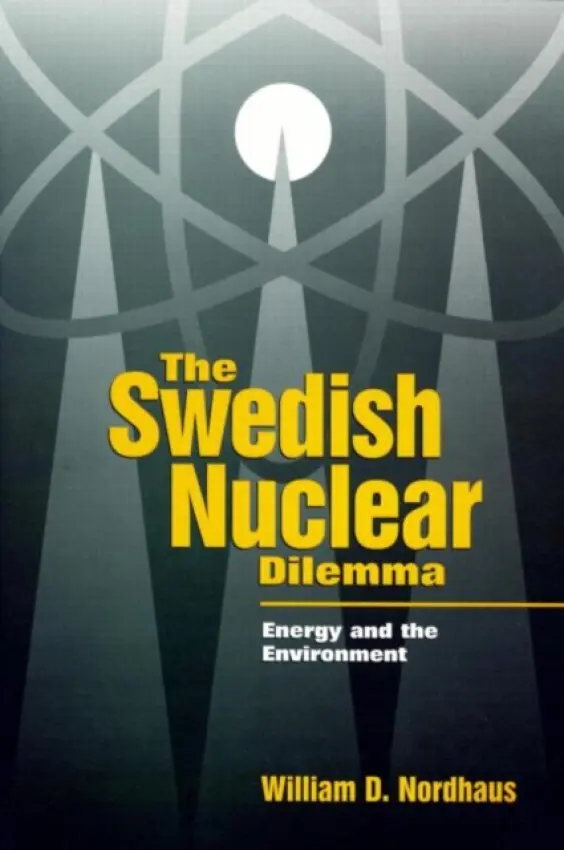 Swedish Nuclear Dilemma - Nordhaus, William D.