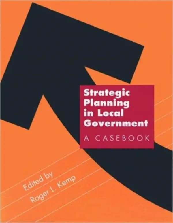Strategic Planning in Local Government - Kemp, Roger