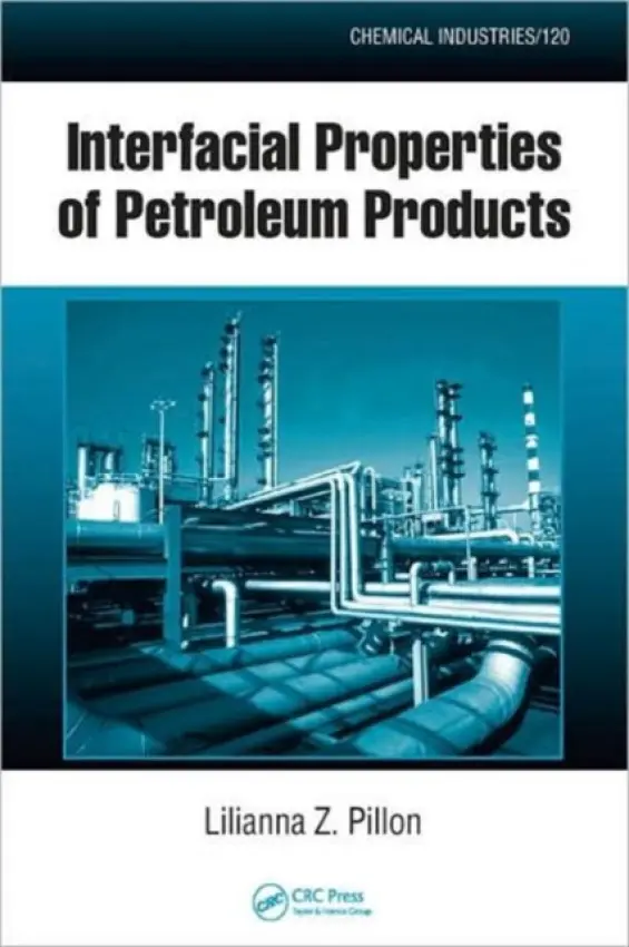 Interfacial Properties of Petroleum Products - Pillon, Lilianna Z.