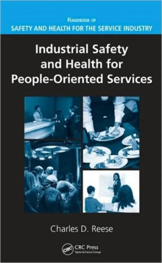 Industrial Safety and Health for People-Oriented Services - Reese, Charles D.