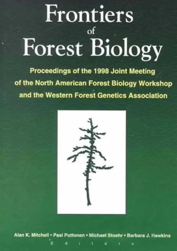 Frontiers of Forest Biology - Mitchell, A K a Puttonen, Pasi a Stoehr, M a Hawkins, Barbara J