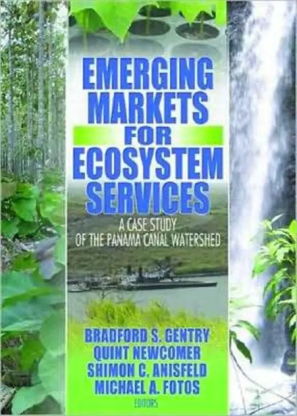Emerging Markets for Ecosystem Services - Gentry, Bradford S (Yale University, New Haven, CT, USA) a Newcomer, Quint a Anisfeld, Shimon C (Yale University, New Haven, CT, USA) a Fotos Iii, Michael A (Trinity College, Dept Of Public Policy, Hartford, CT, USA)